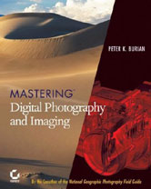 Mastering Digital Photography and Imaging - Digital cameras, digital camera reviews, photography views and news news
